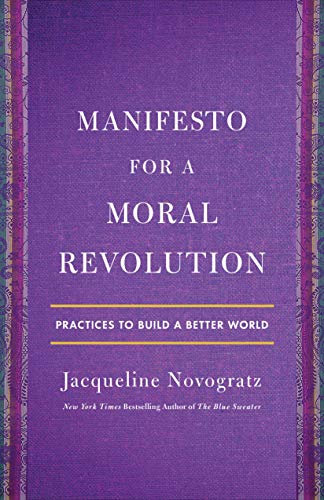 Manifesto for a Moral Revolution, by Jacqueline&nbsp;Novogratz