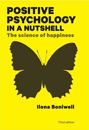 Positive Psychology in a Nutshell, by Ilona&nbsp;Boniwell