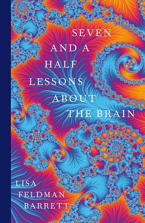 Seven and a Half Lessons About The Brain, by Lisa Feldman&nbsp;Barrett