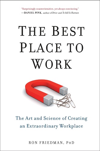 The Best Place to Work, by Ron&nbsp;Friedman